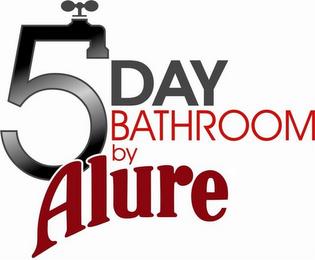 5 DAY BATHROOM BY ALURE trademark