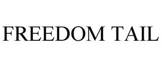 FREEDOM TAIL trademark