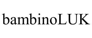 BAMBINOLUK trademark