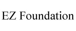 EZ FOUNDATION trademark