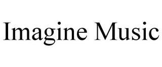 IMAGINE MUSIC trademark