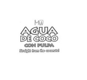 MY WAY MW AGUA DE COCO CON PULPA STRAIGHT FROM THE COCONUTS trademark