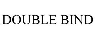 DOUBLE BIND trademark