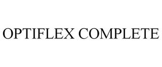 OPTIFLEX COMPLETE trademark