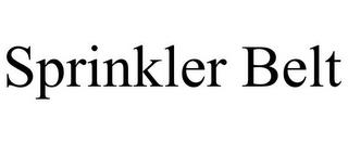 SPRINKLER BELT trademark