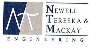 NTM NEWELL TERESKA & MACKAY ENGINEERING trademark