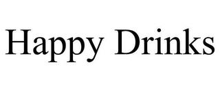 HAPPY DRINKS trademark