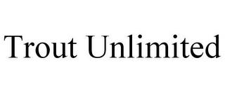 TROUT UNLIMITED trademark