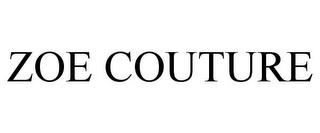 ZOE COUTURE trademark