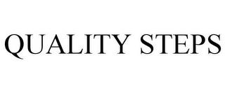 QUALITY STEPS trademark