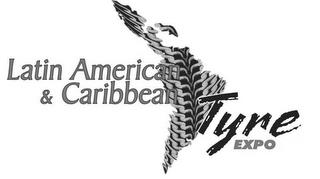 LATIN AMERICAN & CARIBBEAN TYRE EXPO trademark