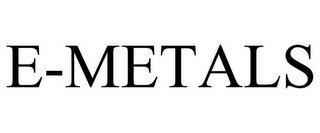 E-METALS trademark