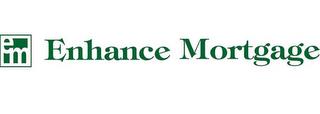 ENHANCE MORTGAGE trademark