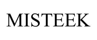 MISTEEK trademark