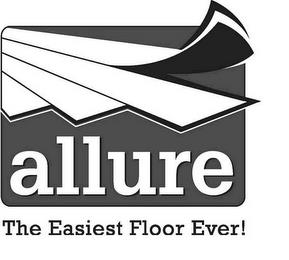 ALLURE THE EASIEST FLOOR EVER! trademark