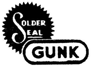 SOLDER SEAL GUNK trademark