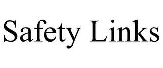 SAFETY LINKS trademark