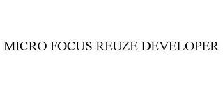 MICRO FOCUS REUZE DEVELOPER trademark