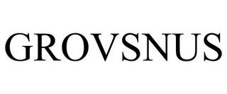 GROVSNUS trademark