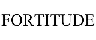 FORTITUDE trademark