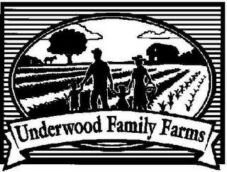 UNDERWOOD FAMILY FARMS trademark