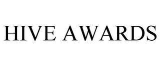 HIVE AWARDS trademark