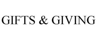 GIFTS & GIVING trademark