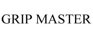 GRIP MASTER trademark