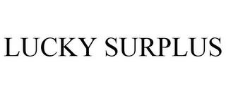 LUCKY SURPLUS trademark