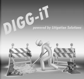 DIGG-IT POWERED BY LITIGATION SOLUTIONS trademark