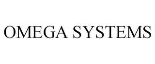 OMEGA SYSTEMS trademark