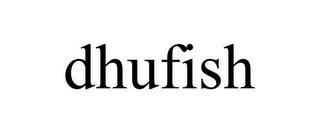 DHUFISH trademark