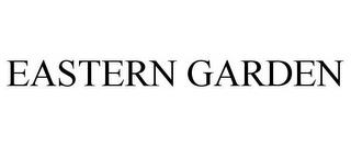 EASTERN GARDEN trademark