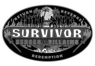 SURVIVOR HEROES VS VILLAINS RETURN REVENGE REDEMPTION trademark