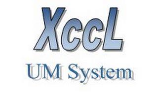 XCCL UM SYSTEM trademark