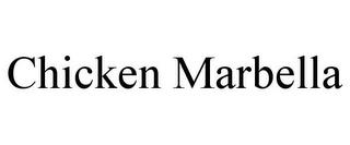 CHICKEN MARBELLA trademark