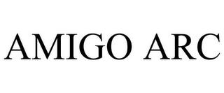 AMIGO ARC trademark