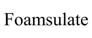 FOAMSULATE trademark