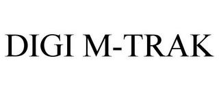 DIGI M-TRAK trademark