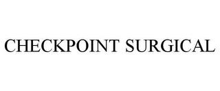 CHECKPOINT SURGICAL trademark