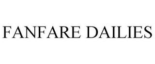 FANFARE DAILIES trademark