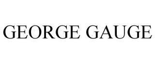 GEORGE GAUGE trademark