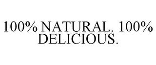 100% NATURAL. 100% DELICIOUS. trademark