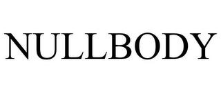 NULLBODY trademark