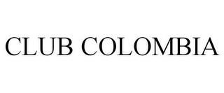 CLUB COLOMBIA trademark