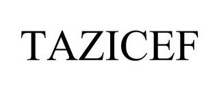 TAZICEF trademark