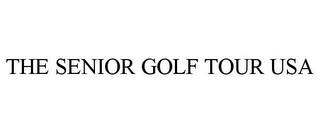 THE SENIOR GOLF TOUR USA trademark