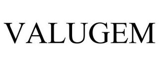 VALUGEM trademark