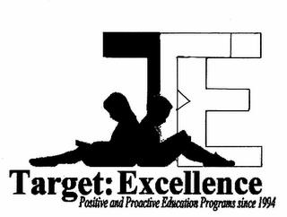 TE TARGET: EXCELLENCE POSITIVE AND PROACTIVE EDUCATION PROGRAMS SINCE 1994 trademark