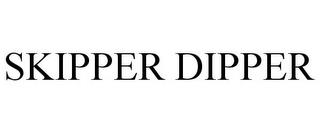 SKIPPER DIPPER trademark